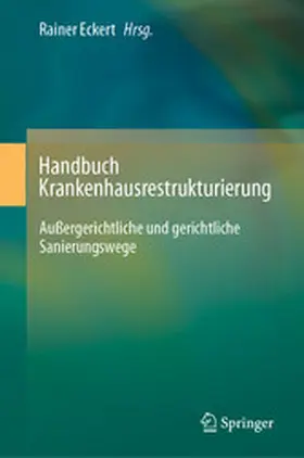 Eckert | Handbuch Krankenhausrestrukturierung | E-Book | sack.de