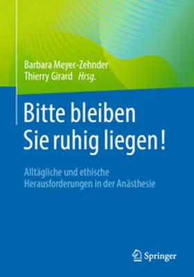 Girard / Meyer-Zehnder |  Bitte bleiben Sie ruhig liegen! | Buch |  Sack Fachmedien