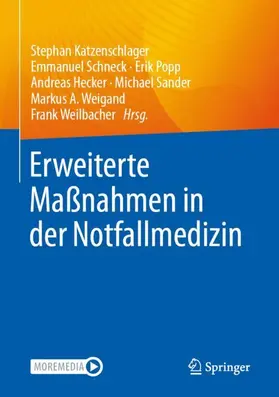 Katzenschlager / Schneck / Popp |  Erweiterte Maßnahmen in der Notfallmedizin | Buch |  Sack Fachmedien