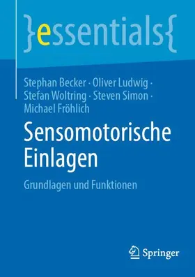 Becker / Ludwig / Fröhlich | Sensomotorische Einlagen | Buch | 978-3-662-69564-7 | sack.de