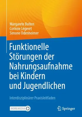 Bolten / Odenheimer / Légeret |  Funktionelle Störungen der Nahrungsaufnahme bei Kindern und Jugendlichen | Buch |  Sack Fachmedien