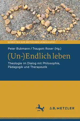 Bubmann / Roser |  (Un-)Endlich leben | eBook | Sack Fachmedien