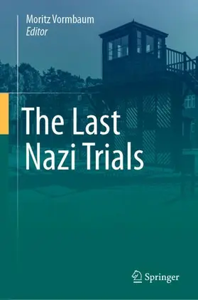 Vormbaum |  The Last Nazi Trials | Buch |  Sack Fachmedien