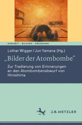 Wigger / Yamana |  "Bilder der Atombombe" | Buch |  Sack Fachmedien