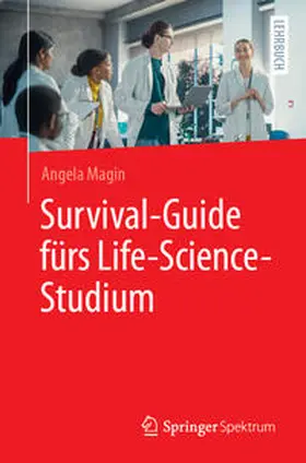 Magin | Survival-Guide fürs Life-Science-Studium | Buch | 978-3-662-69684-2 | www2.sack.de