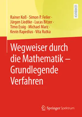 Koß / Feiler / Liedtke |  Wegweiser durch die Mathematik – Grundlegende Verfahren | eBook | Sack Fachmedien