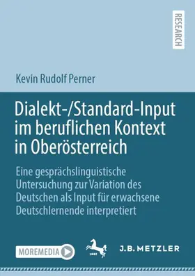 Perner |  Dialekt-/Standard-Input im beruflichen Kontext in Oberösterreich | Buch |  Sack Fachmedien