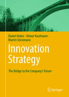 Huber / Kaufmann / Steinmann |  Innovation Strategy | Buch |  Sack Fachmedien