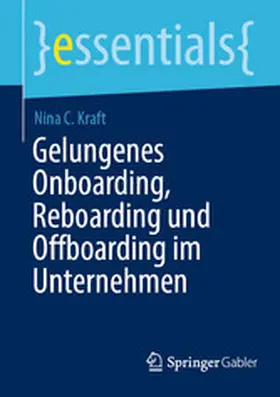 Kraft |  Gelungenes Onboarding, Reboarding und Offboarding im Unternehmen | eBook | Sack Fachmedien