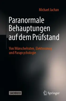 Jachan | Paranormale Behauptungen auf dem Prüfstand | Buch | 978-3-662-69898-3 | sack.de