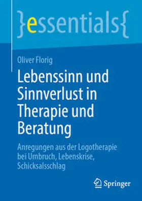 Florig |  Lebenssinn und Sinnverlust in Therapie und Beratung | eBook | Sack Fachmedien