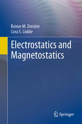 Dreizler / Lüdde |  Electrostatics and Magnetostatics | eBook | Sack Fachmedien