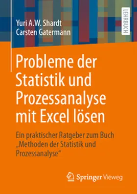 Shardt / Gatermann |  Probleme der Statistik und Prozessanalyse mit Excel lösen | eBook | Sack Fachmedien