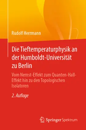 Herrmann |  Die Tieftemperaturphysik an der Humboldt-Universität zu Berlin | Buch |  Sack Fachmedien