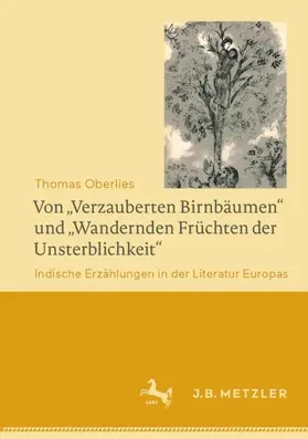 Oberlies |  Von "Verzauberten Birnbäumen" und "Wandernden Früchten der Unsterblichkeit" | Buch |  Sack Fachmedien