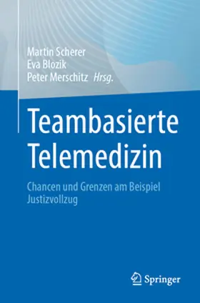 Scherer / Blozik / Merschitz |  Teambasierte Telemedizin | Buch |  Sack Fachmedien