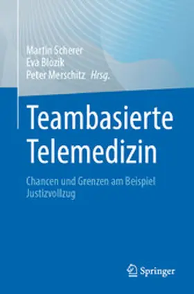 Scherer / Blozik / Merschitz |  Teambasierte Telemedizin | eBook | Sack Fachmedien