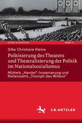 Kleine |  Politisierung des Theaters und Theatralisierung der Politik im Nationalsozialismus | eBook | Sack Fachmedien