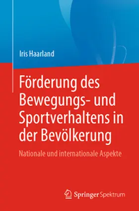 Haarland |  Förderung des Bewegungs- und Sportverhaltens in der Bevölkerung | eBook | Sack Fachmedien