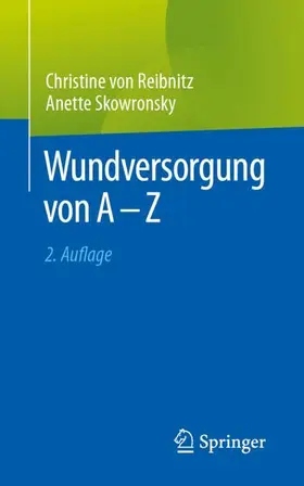 Skowronsky / von Reibnitz |  Wundversorgung von A - Z | Buch |  Sack Fachmedien