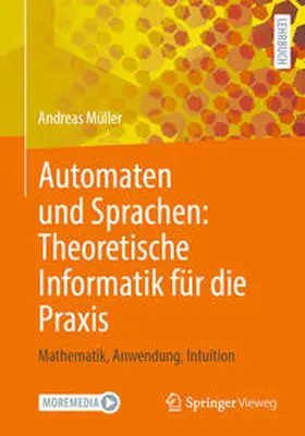 Müller | Automaten und Sprachen: Theoretische Informatik für die Praxis | E-Book | sack.de