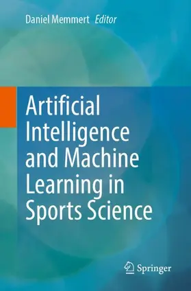 Memmert |  Artificial Intelligence and Machine Learning in Sports Science | Buch |  Sack Fachmedien