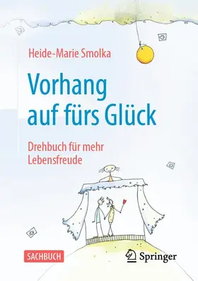 Smolka |  Vorhang auf fürs Glück | Buch |  Sack Fachmedien