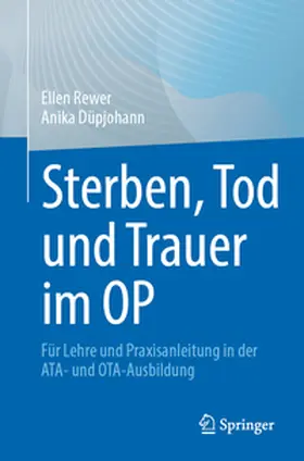 Rewer / Düpjohann |  Sterben, Tod und Trauer im OP | eBook | Sack Fachmedien