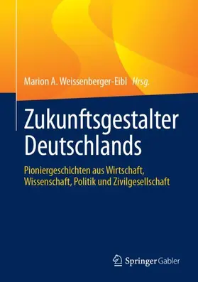 Weissenberger-Eibl |  Zukunftsgestalter Deutschlands | Buch |  Sack Fachmedien