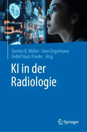 Möller / Engelmann / Franke |  KI in der Radiologie | Buch |  Sack Fachmedien