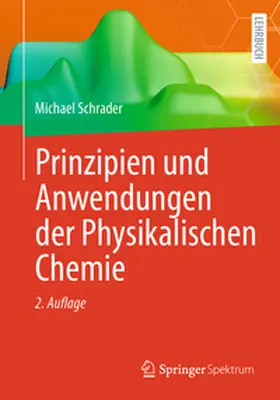 Schrader |  Prinzipien und Anwendungen der Physikalischen Chemie | eBook | Sack Fachmedien