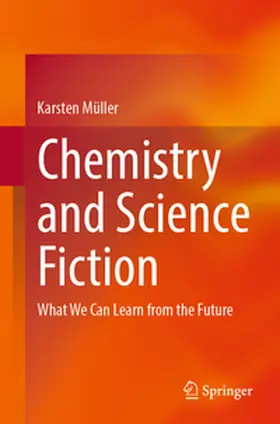 Müller |  Chemistry and Science Fiction | eBook | Sack Fachmedien