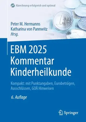 Hermanns / von Pannwitz |  EBM 2025 Kommentar Kinderheilkunde | Buch |  Sack Fachmedien