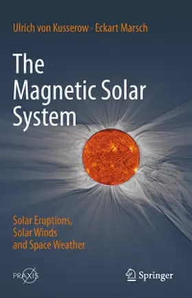 von Kusserow / Marsch |  The Magnetic Solar System | eBook | Sack Fachmedien