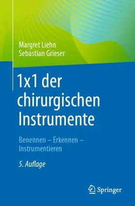 Grieser / Liehn |  1x1 der chirurgischen Instrumente | Buch |  Sack Fachmedien