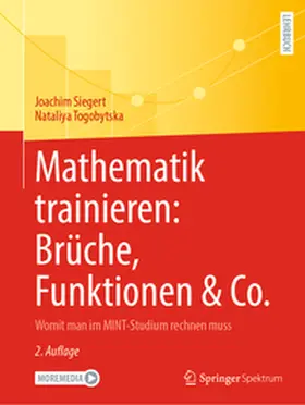 Togobytska / Siegert |  Mathematik trainieren: Brüche, Funktionen & Co. | Buch |  Sack Fachmedien