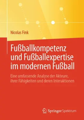 Fink |  Fußballkompetenz und Fußballexpertise im modernen Fußball | Buch |  Sack Fachmedien