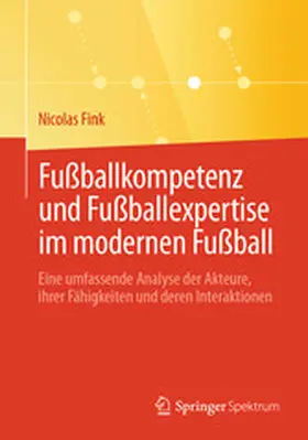 Fink |  Fußballkompetenz und Fußballexpertise im modernen Fußball | eBook | Sack Fachmedien