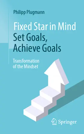 Plugmann |  Fixed Star in Mind: Set Goals, Achieve Goals | eBook | Sack Fachmedien
