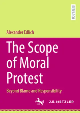 Edlich |  The Scope of Moral Protest | Buch |  Sack Fachmedien