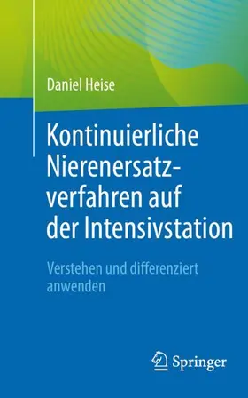 Heise |  Kontinuierliche Nierenersatzverfahren auf der Intensivstation | Buch |  Sack Fachmedien