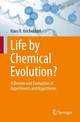 Kricheldorf |  Life by Chemical Evolution? | Buch |  Sack Fachmedien