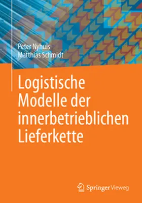 Schmidt / Nyhuis |  Logistische Modelle der innerbetrieblichen Lieferkette | Buch |  Sack Fachmedien