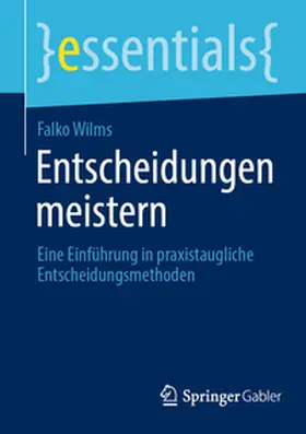 Wilms |  Entscheidungen meistern | Buch |  Sack Fachmedien