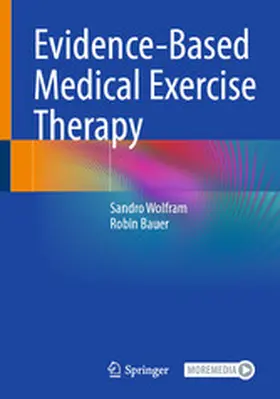 Wolfram / Bauer |  Evidence-Based Medical Exercise Therapy | eBook | Sack Fachmedien