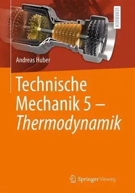 Huber |  Technische Mechanik 5 - Thermodynamik | Buch |  Sack Fachmedien