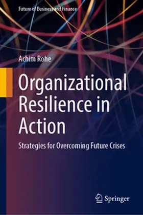 Röhe |  Organizational Resilience in Action | eBook | Sack Fachmedien