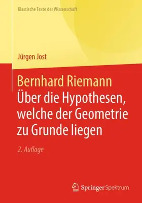 Jost | Bernhard Riemann - Über die Hypothesen, welche der Geometrie zu Grunde liegen | Buch | 978-3-662-70871-2 | www2.sack.de