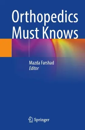 Farshad |  Orthopedics Must Knows | Buch |  Sack Fachmedien