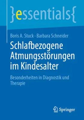 Stuck / Schneider |  Schlafbezogene Atmungsstörungen im Kindesalter | Buch |  Sack Fachmedien